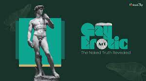 13+ Gay Erotic Art: The Naked Truth Revealed￼