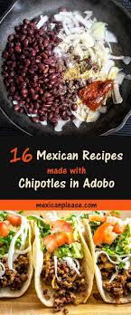 Got Chipotles On Hand Here Are 16 Recipes On My Site That You Can Make Using Chipotles In Adobo Keep An Eye Ou Chipotle Flavor Recipes Mexican Food Recipes