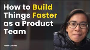 How to Build Things Faster as a Product Team