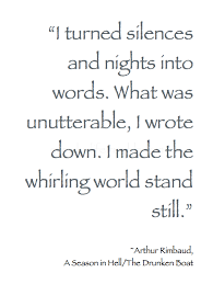 I Turned Silences And Nights Into Words What Was Unutterable I Wrote Down I Made The Whirling World Stand Still A Words Words Quotes Quotes To Live By