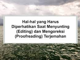 Check spelling or type a new query. Hal Hal Yang Harus Diperhatikan Saat Menyunting Editing Dan Mengoreksi Proofreading Terjemahan Desi Mandarini