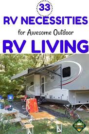 15 Outdoor Rv Camping Must Have S For 2020 The Roving Foley S Camping Must Haves Camping Accessories Camping Checklist