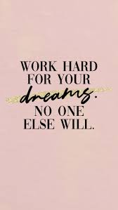 Why not decorate it with the most aesthetic iphone wallpaper that you can find. For The Girl Boss Looking For Lock Screen Motivation Work Hard For Your Dreams No One Else Will Hard Work Quotes Work Quotes Phone Wallpaper Quotes