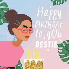 These include both funny birthday wishes for best friend female and male. 100 Best Happy Birthday Wishes For Female Friend Wisheshippo