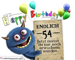 Aber in jedem fall sind die wünsche zum geburtstag sehr angenehm und deshalb sind die schönen bilder und fotos zum geburtstag immer aktuell. Gluckwunsche Zum 54 Geburtstag Lustig Erwachsen Geburtstagsspruche Welt