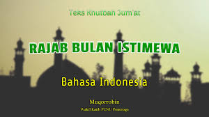 Peringatan akan dilakukan di masjid tersuci ketiga dalam islam. Naskah Khutbah Jumat Singkat Nu Bahasa Indonesia Rojab Bulan Istimewa Nu Ponorogo