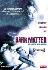 6.0/10 ✅ (3208 votes) | release type: Dark Matter 2008 Filmaffinity