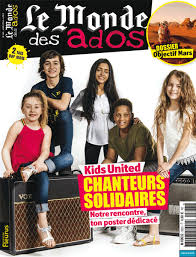 Le Monde Des Ados N 363 4 Mai 2016 Kids United Chanteurs Solidaires Ados Magazine Actualites Chanteur Kids United Musique Ado