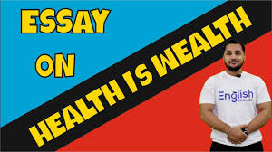 Essay On Health Is Wealth In English Essay On Importance Of Health Youtube