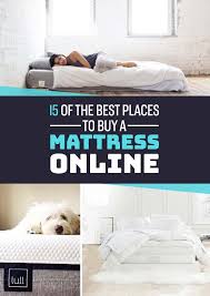 16 Of The Best Places To Buy A Mattress Online Online Mattress Mattress Buying Guide Cheap Mattress