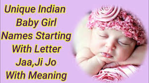 Names Starting With Latter Jaa Baby Girl Names Starting With Ji Jo Requested Video Youtube