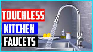 Or best budget touchless kitchen faucet 2019 ? Top 5 Best Touchless Kitchen Faucets Reviews 2019 Youtube