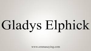 How To Pronounce Gladys Elphick Youtube