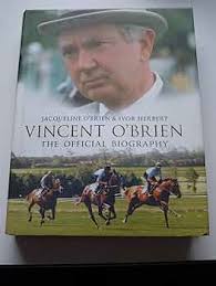 The Authorized Biography of Vincent O'Brien: O'Brien, Jacqueline:  9780593054741: Amazon.com: Books