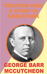 Amazon.com: TRUXTON KING A STORY Of GRAUSTARK eBook : GEORGE BARR  MCCUTCHEON: Kindle Store