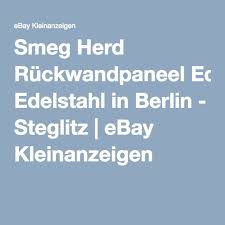 Smeg Herd Ruckwandpaneel Edelstahl Ebay Kleinanzeigen Kleinanzeigen Paneele