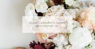 Flowers by janie we are a boutique wedding + event floral studio serving calgary, canmore, banff + the canadian rockies. Les Fleuristes De Mariage Quebecois Qui Nous Inspirent