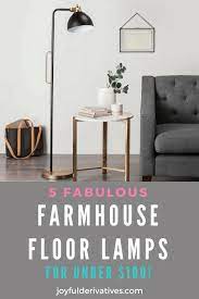 5 Friday Favorites Fabulous Farmhouse Floor Lamps For Under 100 Affordable Decor Farmh Farmhouse Floor Lamps Farmhouse Flooring Floor Lamps Living Room