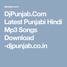 Djpunjab Com Latest Punjabi Hindi Mp3 Songs Download Djpunjab Co In Mp3 Song Download Mp3 Song Songs