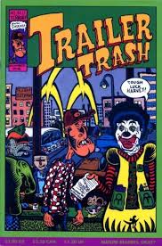 Trailer trash plays with her gaping hole. Trailer Trash Issue 1 Tundra Publishing