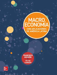 Macroeconomia Con Aplicaciones En America Latina Autores Francisco Mochon Morcillo Y Victor Gerardo Carre Macroeconomia Microeconomia Libros De Administracion
