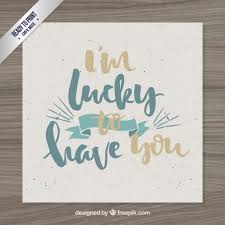 You feel lucky to know him/her because you think you will get well with him/her in the future and help each other. I M Lucky To Have You Lettering Free Vectors Ui Download