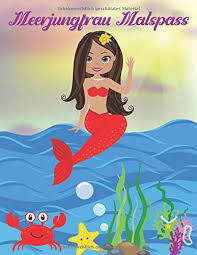 Meerjungfrau Malspass Fur Kinder Im Alter Von 4 8 Jahren Malen Lernen Mit Schonen Malvorlagen Kreativ Sein Die Unterwasserwelt Entdecken Stickern Schones Geschenk German Edition Malbucher Farbenfreude 9781653087044 Amazon Com Books