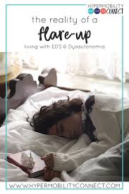 The Reality Of A Flare Up Living With Eds Dysautonomia Hypermobility Connect