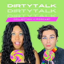 DIRTYTALK (podcast) - DIRTYTALK | Listen Notes
