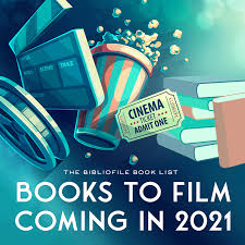 Books To Film 2021 Every 2021 Book To Movie Tv Series Adaptation In 2020 Film Adaptations Movie Tv Film