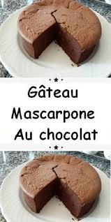 Gateau Au Chocolat En 2020 Mascarpone Chocolat Delicieux Gateaux Recettes De Cuisine