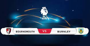Bournemouth Vs Burnley Prediction 038 Match Preview Aston Villa Burnley Chelsea