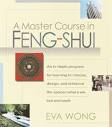 A Master Course in Feng-Shui: An In-Depth Program for Learning to ...
