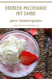 Erdbeer Milchshake Mit Sahne Einfaches Rezept Fur Sommergenuss Rezept Milchshake Erdbeer Milchshake Rezepte