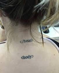 Maybe you would like to learn more about one of these? When You Are A Developer And Don T Know What Tattoo You Want 9gag