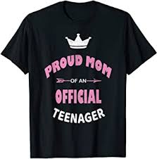 Birthday Outfits For 13 Year Olds Proud Mom Of An Official Teenager 13th B Day Party T Shirt Turning 13 Years Old Is A Very Big Milestone For In 2020 Birthday Shirts 13th Birthday Birthday Party Gift