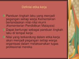 Etika Kerja Etika Kerja Dan Aplikasinya Ppt Download