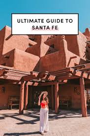 , spanish for holy faith; 9 Top Things To Do In Santa Fe New Mexico A Taste Of Koko