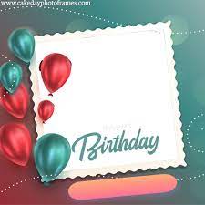 Happy birthday frame with name and photo edit. Happy Birthday Greeting Card With Name And Photo Edit Cakedayphotoframes