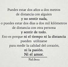 Ni El Tiempo Ni La Distancia Pueden Utilizarse Para Medir La Calidad Del Corazon Ni La Pasion Ni El Amor Frases De Distancia Amor A Distancia Frases Bonitas