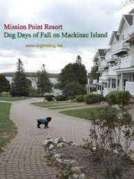 Part I Mackinac Island Michigan Car Free Dog Paradise At Mission Point Mackinac Island Dog Vacations Pet Friendly Vacations