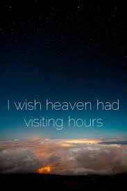 Birthday Wishes In Heaven For Uncle I Wish Heaven Had Visiting Hours I Really Wish My Aunt Grandpa S And Grandparents Could See Birthday In Heaven Quotes Heaven Quotes Happy Birthday In Heaven