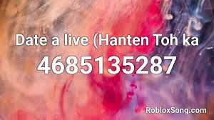 If 1st code not working then you can try 2nd code. Date A Live Hanten Toh Ka Roblox Id Roblox Music Codes