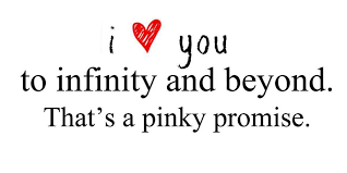 But if you need a reminder,i love you to infinity and beyond. guywithfeelings on instagram. I Love You To Infinity And Beyons That S A Pinky Promise Xoxoxo Pinky Promise Quotes Pinky Promise Promise Quotes