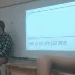 Meme Generator Presentation You Guys Are Just Mean Blank Newfa Stuff