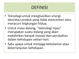 Hijau merujuk kepada pembangunan dan aplikasi. Teknologi Hijau Ppt Download