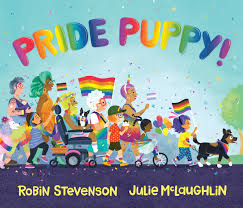 Pride Puppy! by Robin Stevenson | Goodreads