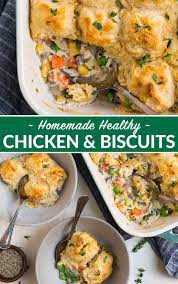 Healthy Chicken And Biscuits Casserole Easy And Comforting A Creamy Chicken And Vegetable Fillin Chicken And Vegetable Casserole Chicken And Biscuits Recipes