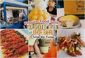 We will also regularly post about casual promos and. Popular Food Spots You Should Try In Johor Bahru To Satisfy Your Cravings Johor Now