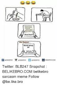 A meme (/miːm/ meem) is an idea, behavior, or style that spreads by means of imitation from person to person within a culture and often carries symbolic meaning representing a particular phenomenon or. 25 Best Memes About Blood Group Blood Group Memes